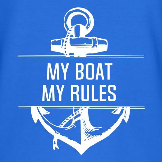My Boat My Rules t shirt